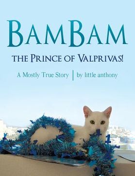 portada BamBam, the Prince of Valprivas!: A Mostly True Story
