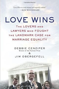 portada Love Wins: The Lovers and Lawyers Who Fought the Landmark Case for Marriage Equality