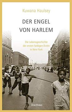 portada Der Engel von Harlem: Die Lebensgeschichte der Ersten Farbigen Ärztin in new York (en Alemán)