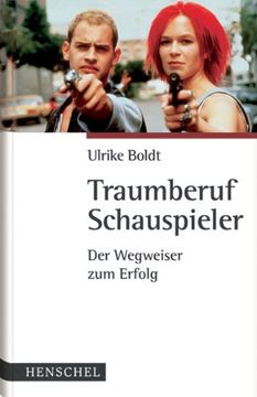 portada Traumberuf Schauspieler: Der Wegweiser zum Erfolg (en Alemán)