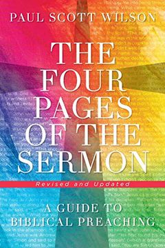 portada The Four Pages of the Sermon, Revised and Updated: A Guide to Biblical Preaching (en Inglés)