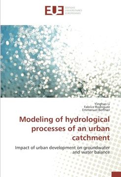 portada Modeling of hydrological processes of an urban catchment: Impact of urban development on groundwater and water balance
