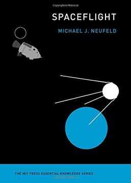 portada Spaceflight: A Concise History (Mit Press Essential Knowledge Series) (in English)