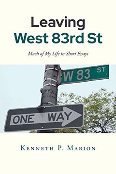 portada Leaving West 83Rd Street: Much of my Life in Short Essays (en Inglés)