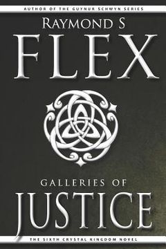 portada Galleries of Justice: The Sixth Crystal Kingdom Novel (en Inglés)