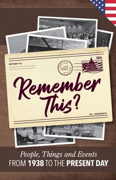 portada Remember This?: People, Things and Events from 1938 to the Present Day (US Edition) (en Inglés)
