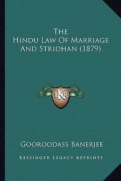 portada the hindu law of marriage and stridhan (1879) (en Inglés)
