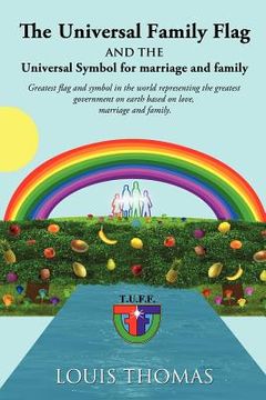 portada the universal family flag and the universal symbol for marriage and family (en Inglés)