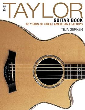 portada The Taylor Guitar Book: 40 Years of Great American Flattops (en Inglés)
