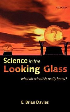 portada Science in the Looking Glass: What do Scientists Really Know? 