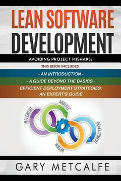 portada Lean Software Development: 3 Books in 1: Avoiding Project Mishaps: An Introduction+ a Guide Beyond the Basics+efficient Deployment Strategies: An (in English)
