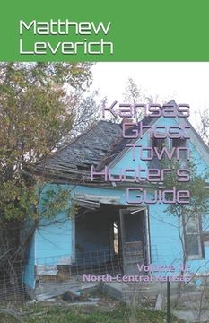 portada Kansas Ghost Town Hunter's Guide: Volume III: North-Central Kansas (en Inglés)