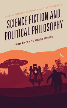 portada Science Fiction and Political Philosophy: From Bacon to Black Mirror (en Inglés)