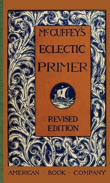 portada Mcguffey's Eclectic Primer (Mcguffey's Readers) (in English)