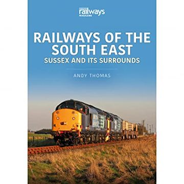 portada Railways of the South East Sussex & its 