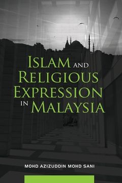 portada Islam and Religious Expression in Malaysia (en Inglés)