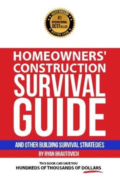 portada Homeowners' Construction Survival Guide: And Other Building Survival Strategies
