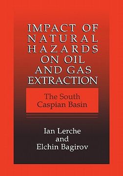 portada impact of natural hazards on oil and gas extraction: the south caspian basin (en Inglés)
