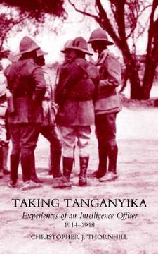 portada taking tanganyika: experiences of an intelligence officer 1914-1918 (in English)