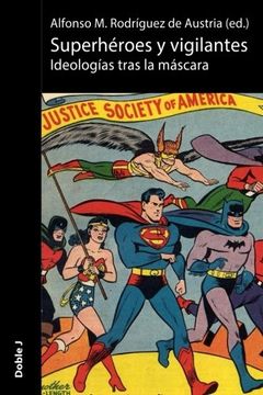 portada Superhéroes y Vigilantes: Ideologías Tras la Máscara (in Spanish)