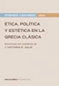 portada Etica, Politica y Estetica en la Grecia Clasica (in Spanish)