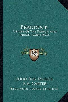 portada braddock: a story of the french and indian wars (1893) (in English)