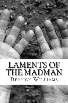 portada Laments of the Madman: Messages from a Dead Man's Brainpan (en Inglés)