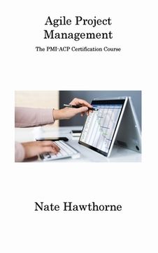 portada Agile Project Management: The PMI-ACP Certification Course (en Inglés)
