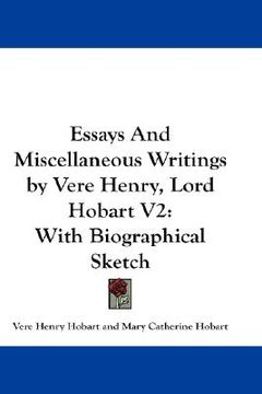 portada essays and miscellaneous writings by vere henry, lord hobart v2: with biographical sketch