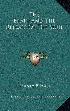portada the brain and the release of the soul (en Inglés)