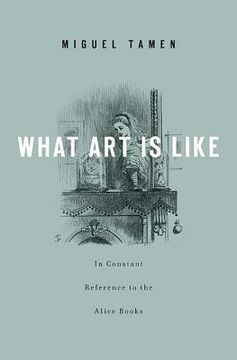 portada what art is like, in constant reference to the alice books