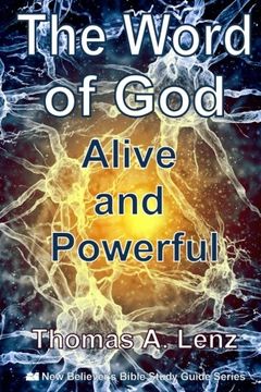 portada The Word of God: Alive and Powerful (New Believers Bible Study Guide) (Volume 3)