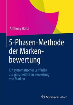 portada 5-Phasen-Methode der Markenbewertung: Ein Systematischer Leitfaden zur Ganzheitlichen Bewertung von Marken (en Alemán)