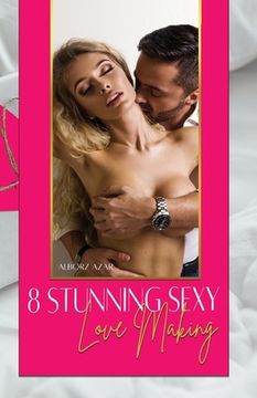 portada 8 Stunning Sexy Lovemaking (en Inglés)