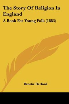 portada the story of religion in england: a book for young folk (1883) (in English)