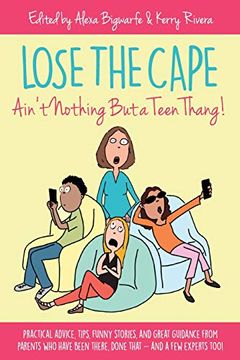 portada Lose the Cape: Ain't Nothing but a Teen Thang: Volume 3 