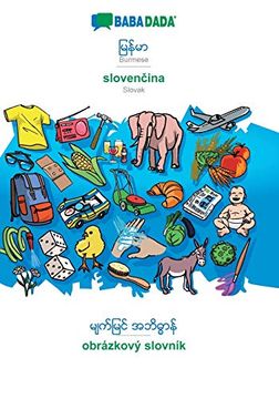 portada Babadada, Burmese (in Burmese Script) - Slovenčina, Visual Dictionary (in Burmese Script) - Obrázkový Slovník: Burmese (in Burmese Script) - Slovak, Visual Dictionary (en Birmano)