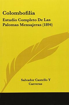 portada Colombofilia: Estudio Completo de las Palomas Mensajeras (1894)