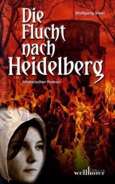 portada Die Flucht nach Heidelberg (in German)