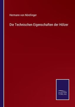 portada Die Technischen Eigenschaften der Hölzer (in German)