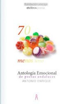 portada 70 Menos Uno. Antología Emocional de Poetas Andaluces