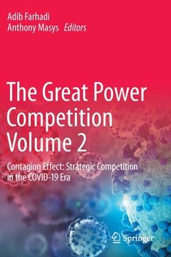 portada The Great Power Competition Volume 2: Contagion Effect: Strategic Competition in the Covid-19 Era (en Inglés)