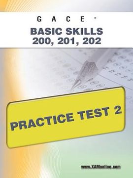 portada gace basic skills 200, 201, 202 practice test 2