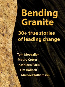 portada Bending Granite: 30+ True Stories of Leading Change (en Inglés)
