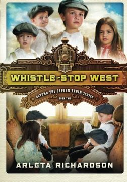 portada Whistle-Stop West (Beyond the Orphan Train) (en Inglés)