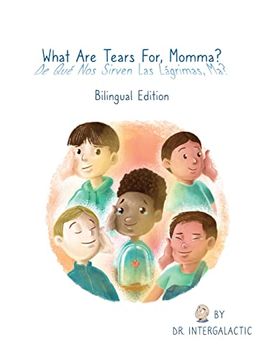 portada What are Tears For, Momma? , de qué nos Sirven las Lágrimas, ma? (en Inglés)