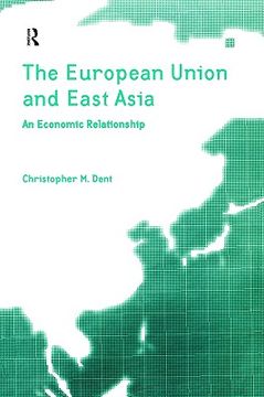 portada the european union and east asia: an economic relationship (en Inglés)