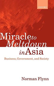 portada Miracle to Meltdown in Asia: Business, Government, and Society (in English)