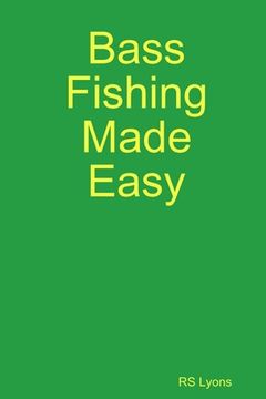 portada Bass Fishing Made Easy (in English)