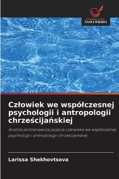 portada Czlowiek we wspólczesnej psychologii i antropologii chrześcijańskiej (en Polaco)